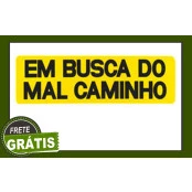 ADESIVO Em busca do mal caminho (194)