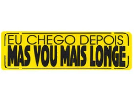 ADESIVOS_eu_chego_depois_mais_vou_mais_longe.jpg
