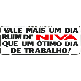 ADESIVO vale mais um dia ruim de niva (91)